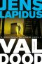 [The Stockholm Noir Trilogy 03] • Val dood
